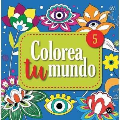 Libro para Colorear Colorea tu Mundo 5 V&R Editoras