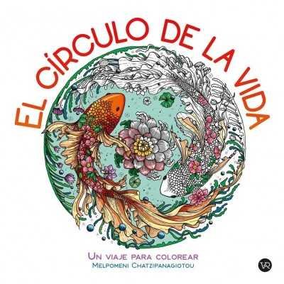 Libro para Colorear El Círculo de la Vida. Un Viaje para Colorear V&R Editoras